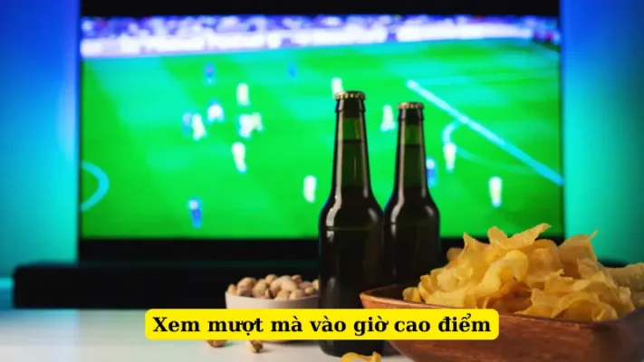 Xem mượt mà vào giờ cao điểm